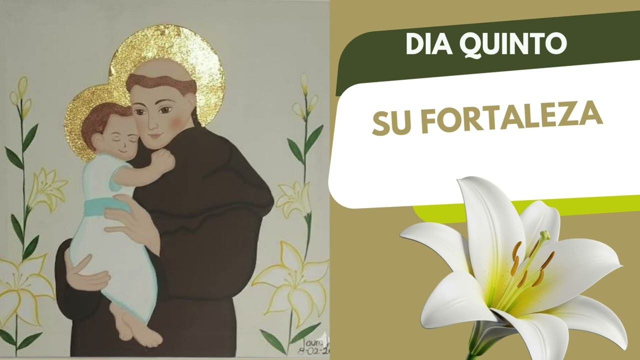 Día Quinto  Novena a San Antonio de Padua