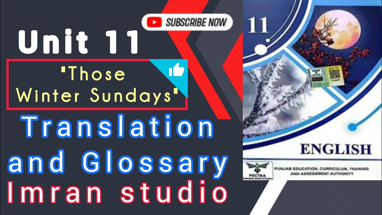 📚 Unit 11: Those Winter Sundays | Translation & Glossary | 1st Year English (New Syllabus 2025)Imran