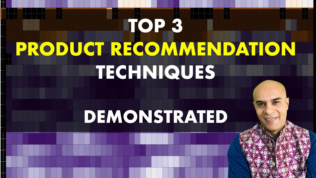 Top 3 Product Recommendation techniques Demonstrated