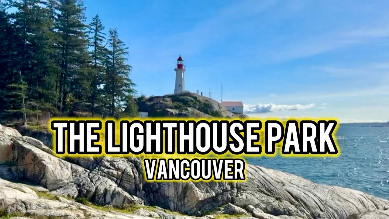Exploring The Lighthouse Park | Vancouver Canada