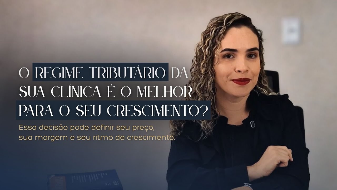 Você sabe qual é o melhor regime tributário para a sua clínica?