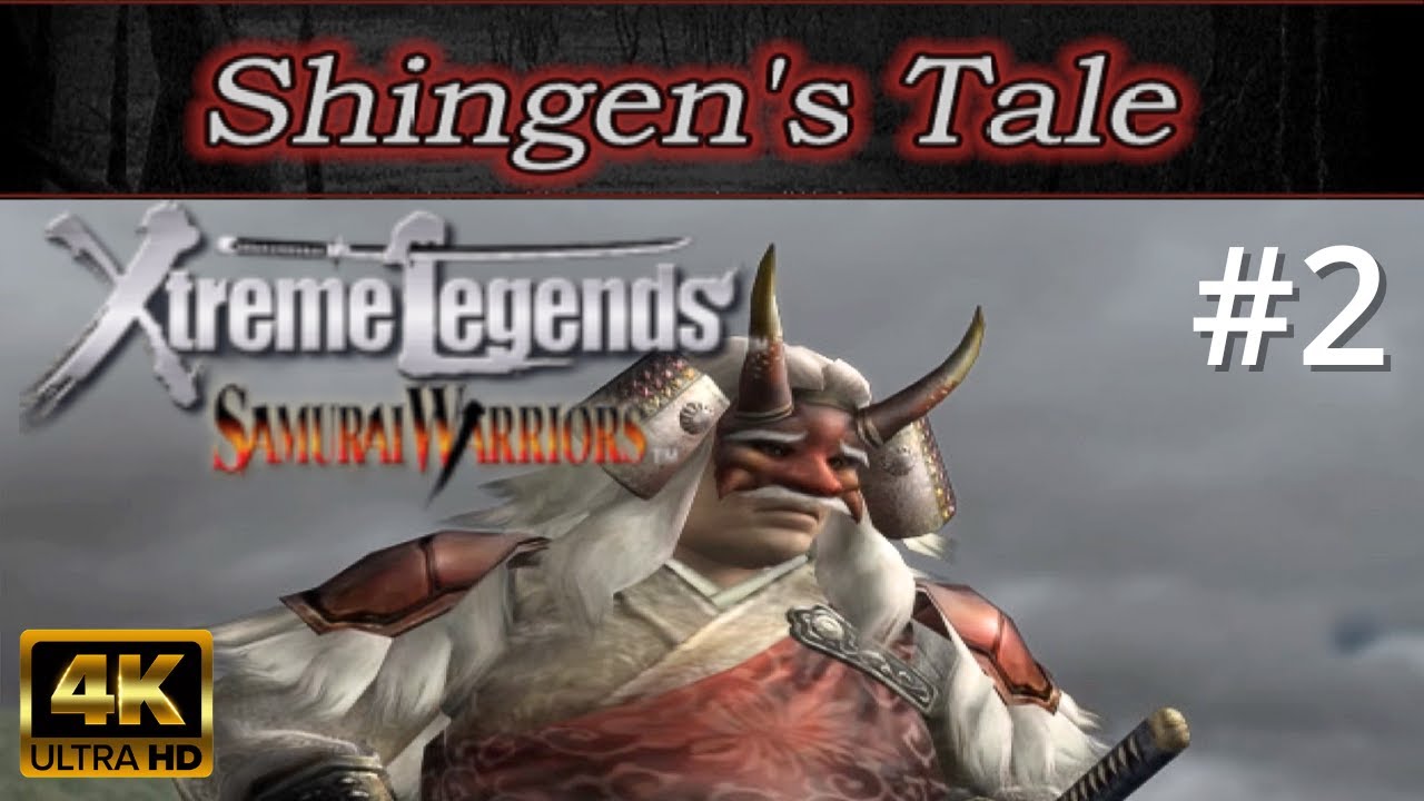 Samurai Warriors: Xtreme Legends [4K60][PS2] - Part 2 - Shingen Takeda's Tale (All Stages)