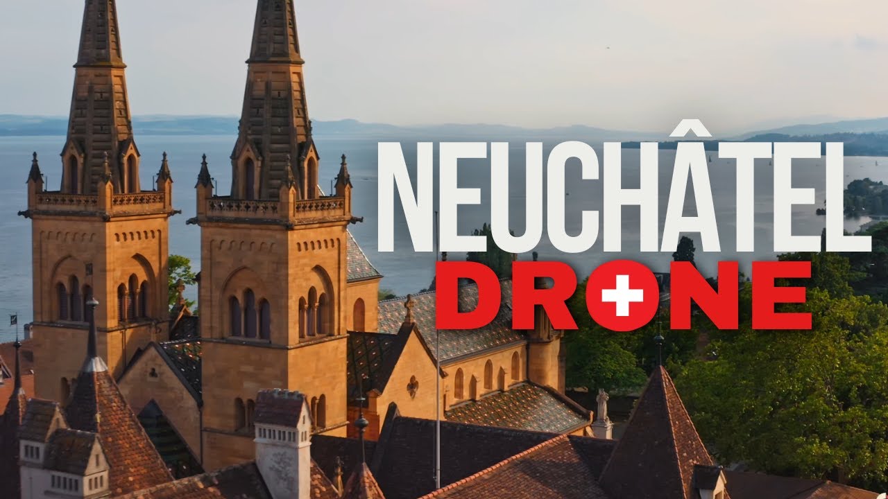 Neuchâtel | Switzerland Drone Cinematic