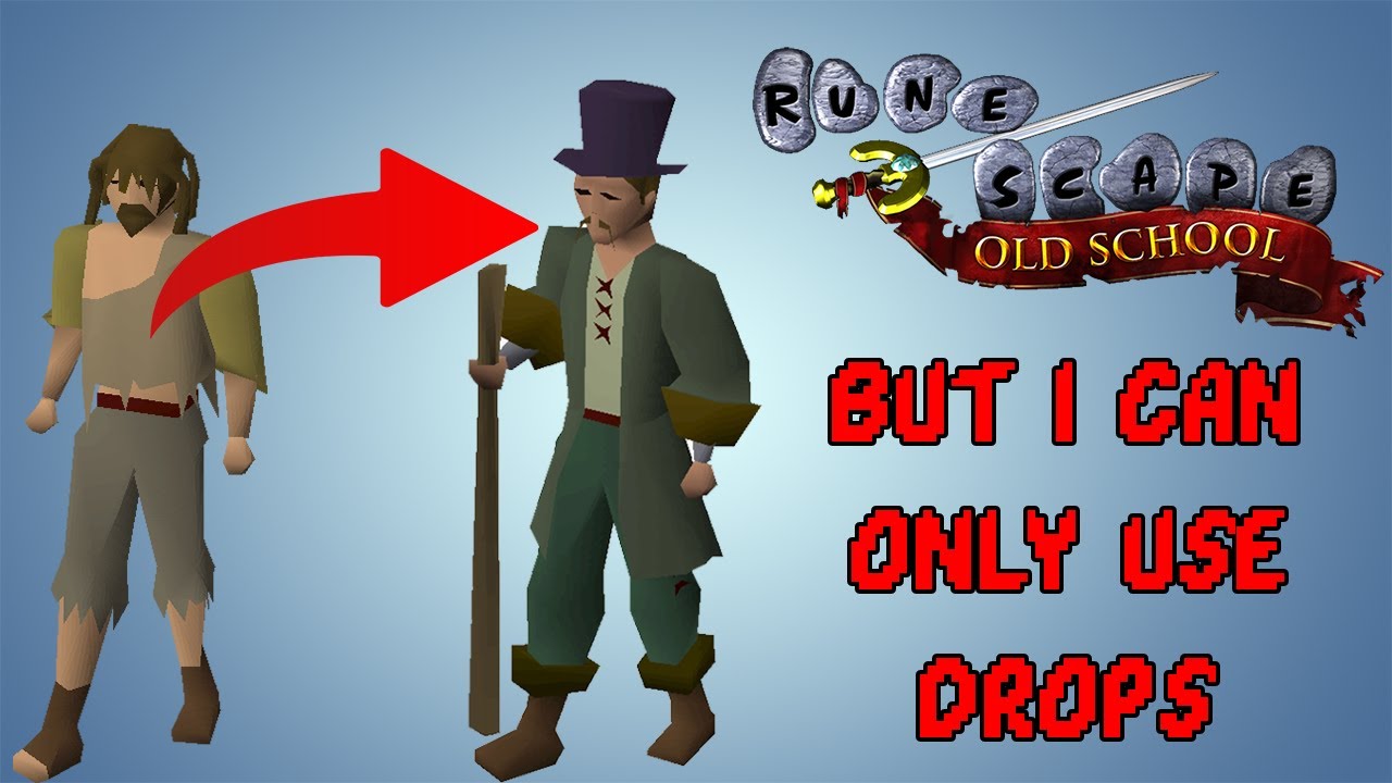 Old School Runescape But I Can ONLY Use Loot Drops