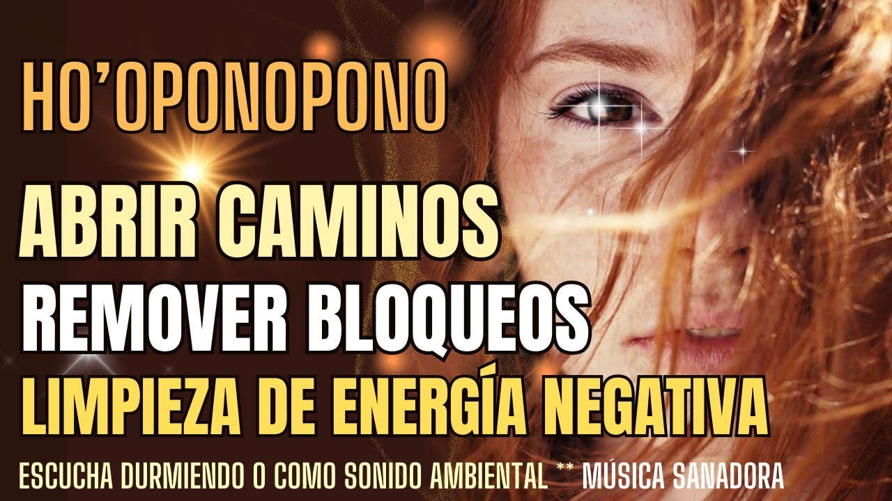 HOOPONOPONO para dormir| LIMPIEZA de ENERGÍAS negativas|ABRIR CAMINOS|Gracias