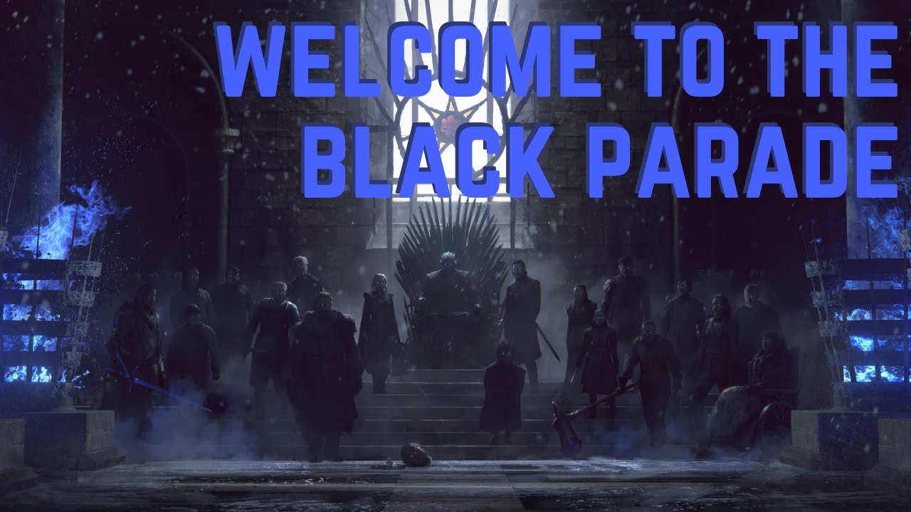 Game of Thrones | Welcome to the Black Parade