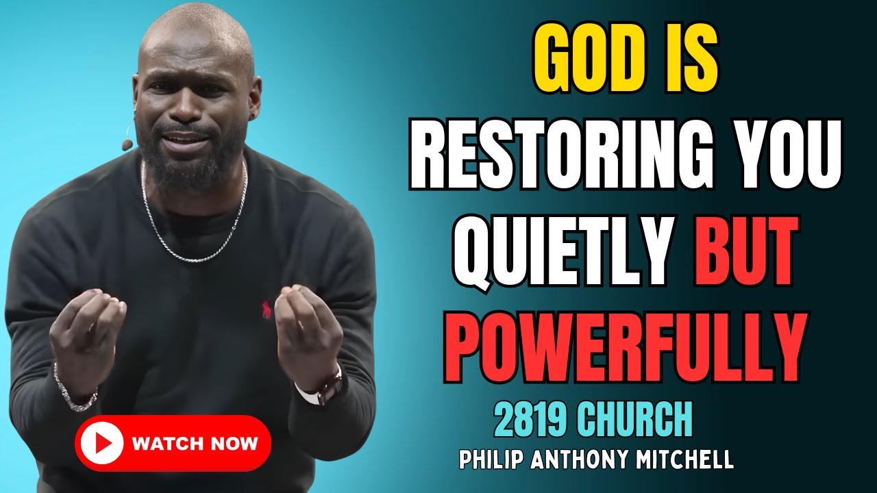 🔥 GOD IS RESTORING YOU QUIETLY — BUT POWERFULLY | 2819 CHURCH – PASTOR PHILIP ANTHONY