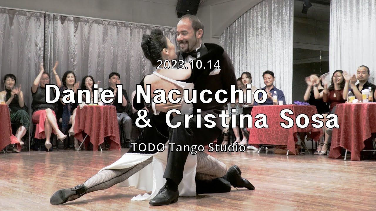 [ Tango ] 2023.10.14 - Daniel Nacucchio & Cristina Sosa - Show.No.2