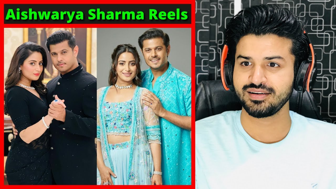 Pakistani React on Aishwarya Sharma Instagram Reels Videos | Indian actress | Reaction Vlogger