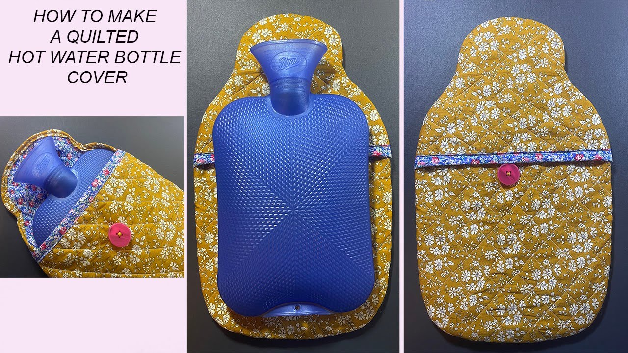 How to make a Quilted Hot Water Bottle Cover - Sewing Tutorial & Pattern | गर्म पानी की बोतल का कवर