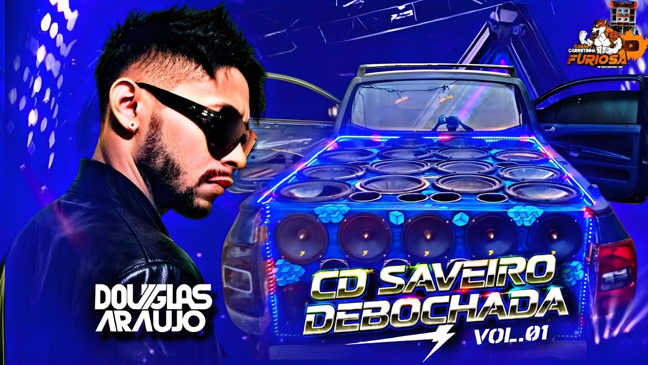 CD SAVEIRO DEBOCHADA VOL.01 DJ DOUGLAS ARAÚJO 