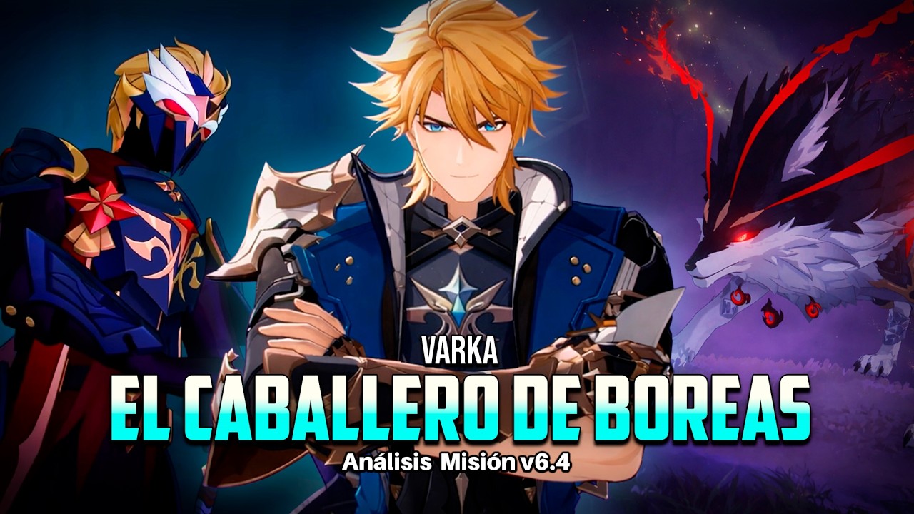 Varka: El Caballero de Boreas - Análisis Misión v6.4 - Genshin Impact