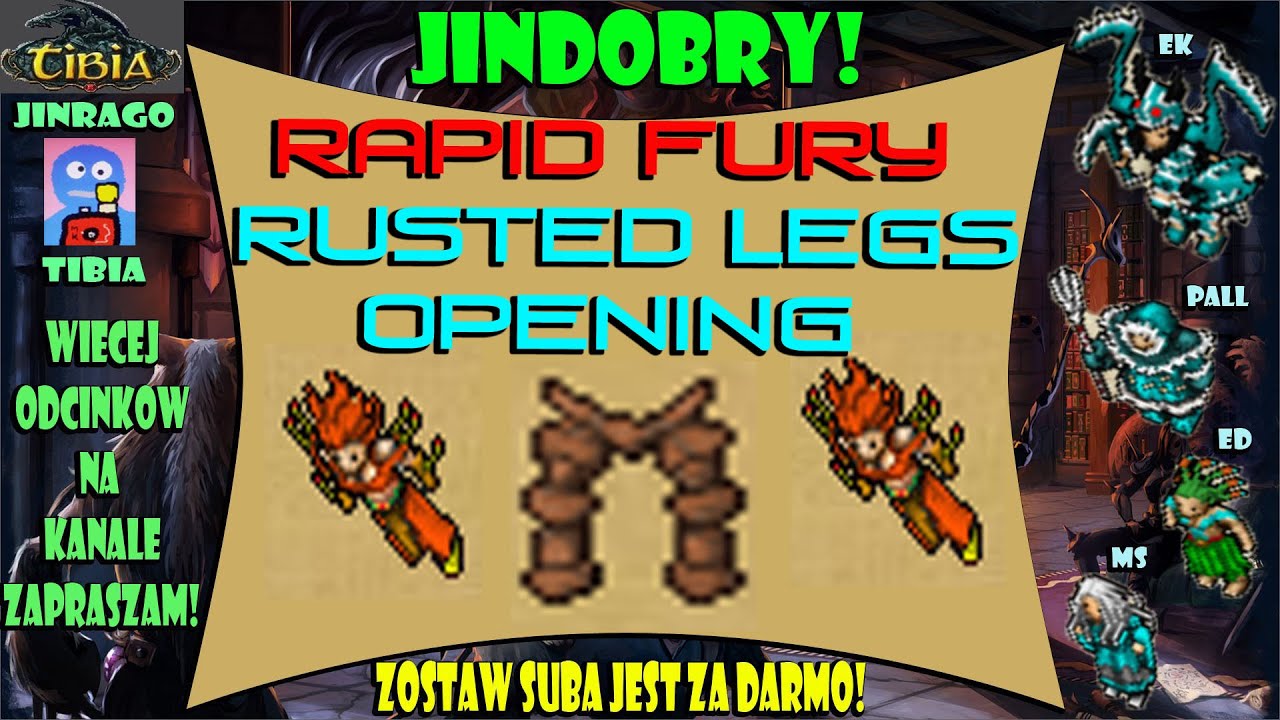 Tibia - Fury Rapid loot10/10 i opening Rusted Legs