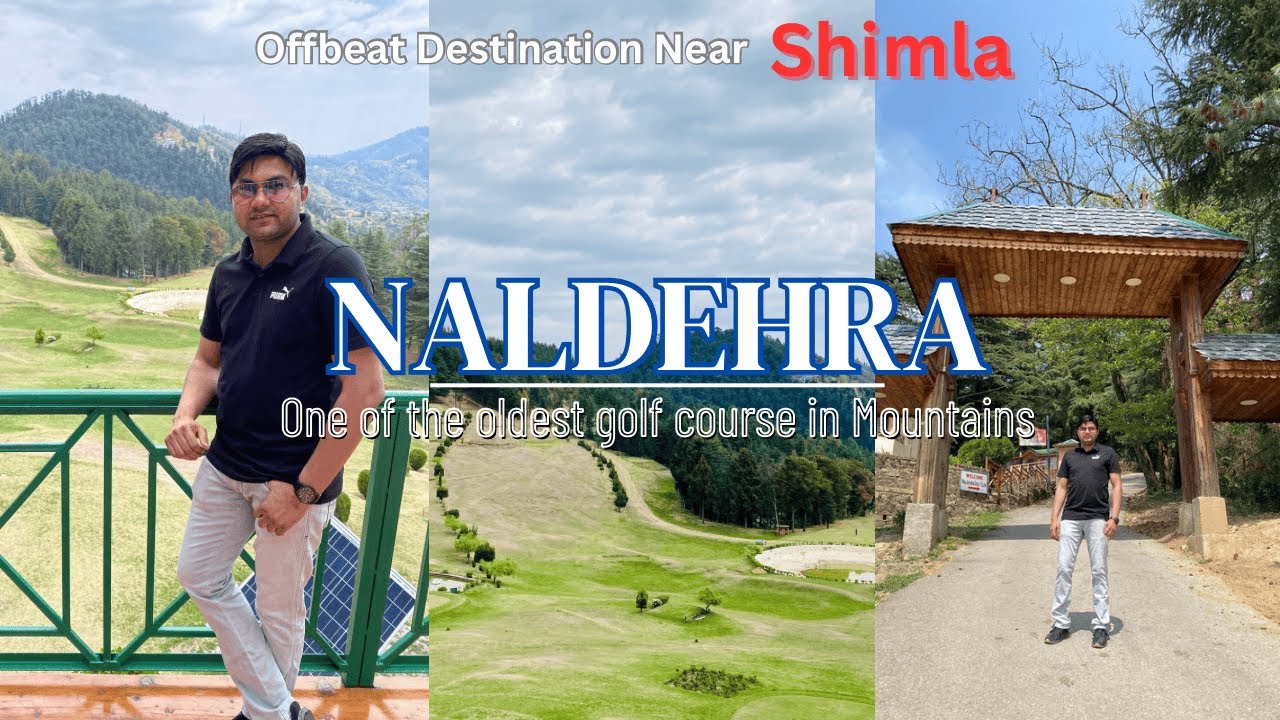 Naldehra Shimla | Places to visit near Shimla | Most beautiful tourist place to visit in Shimla |