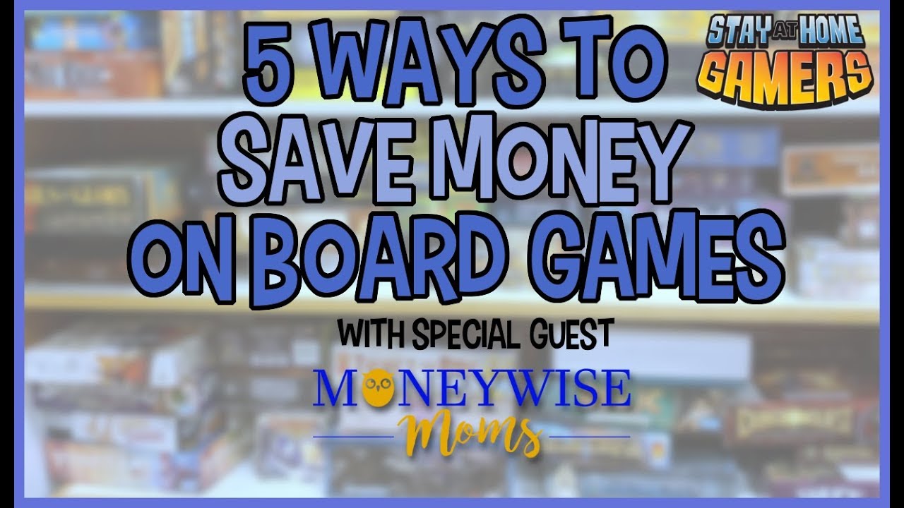 How to Save Money on Board Games / Stay-At-Home Gamers Chat