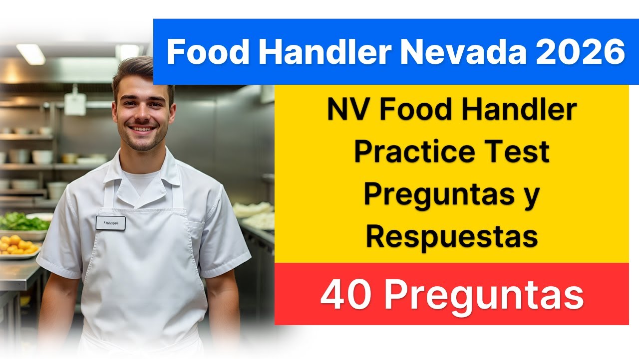 Examen de Food Handler Nevada 2026 en Español | NV Food Handler Practice Test 40 Preguntas