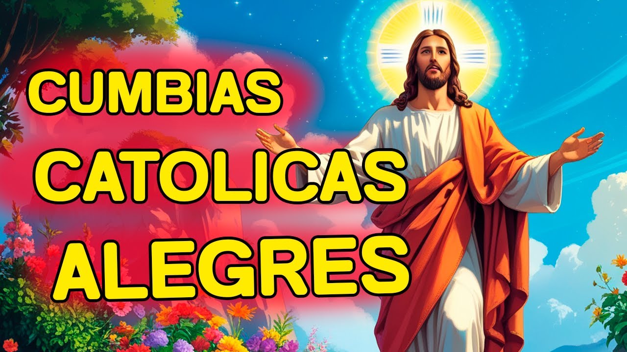 Alabanzas Cumbias Católicas Alegres 2025 🙏 Musica Católicas 🙏 Cumbias Alabanzas 🙏Cumbias Católicas