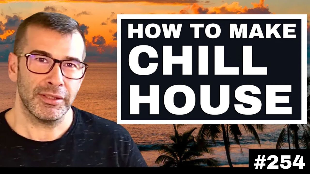 How to make Chill House + Logic Pro X Templates | Live Electronic Music #254