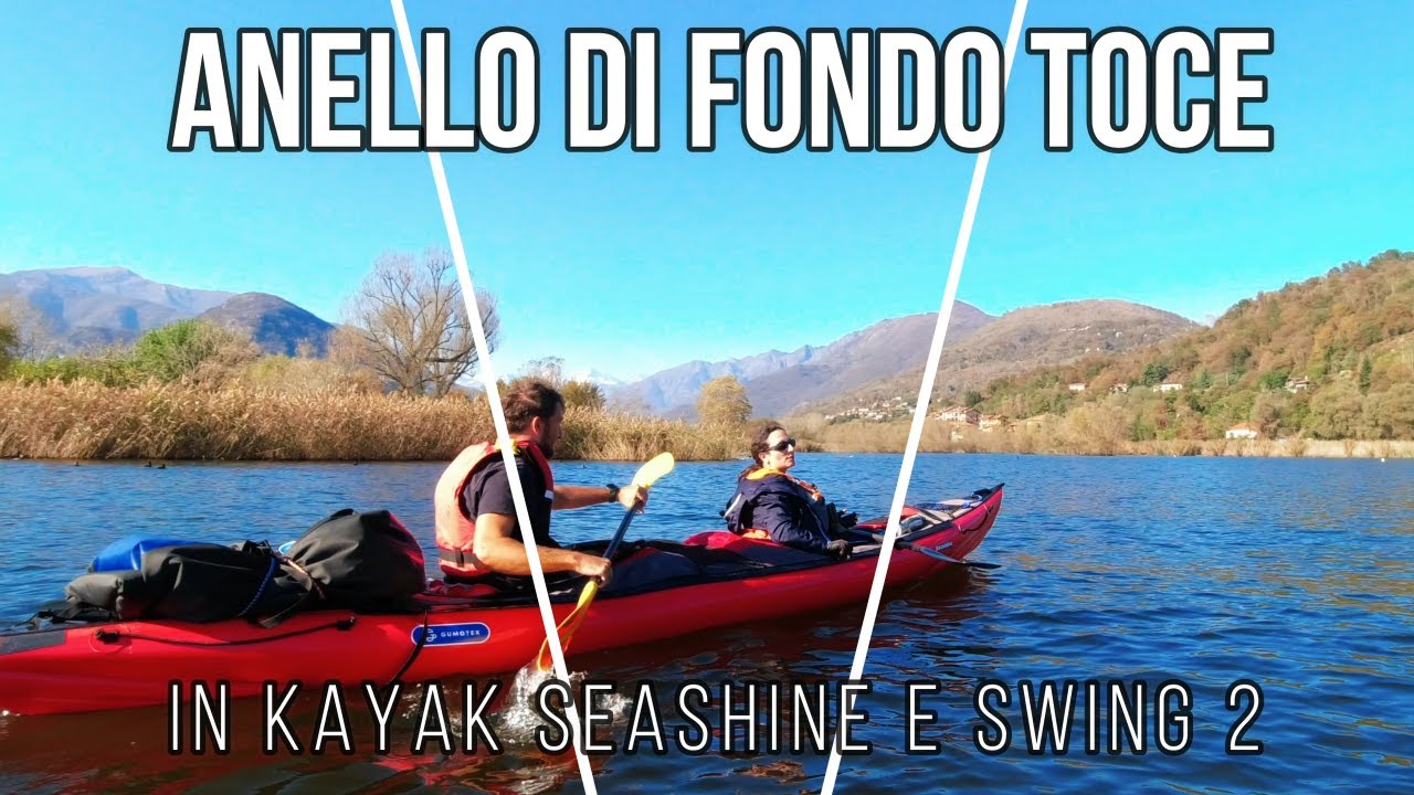 Anello del Toce  e del lago di Mergozzo in kayak Seashine e Swing 2