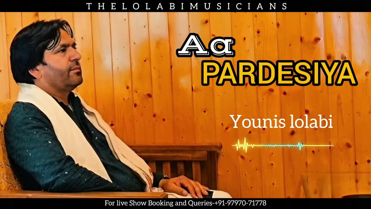 AA PARDESIYA | OLD SONG | YOUNIS LOLABI