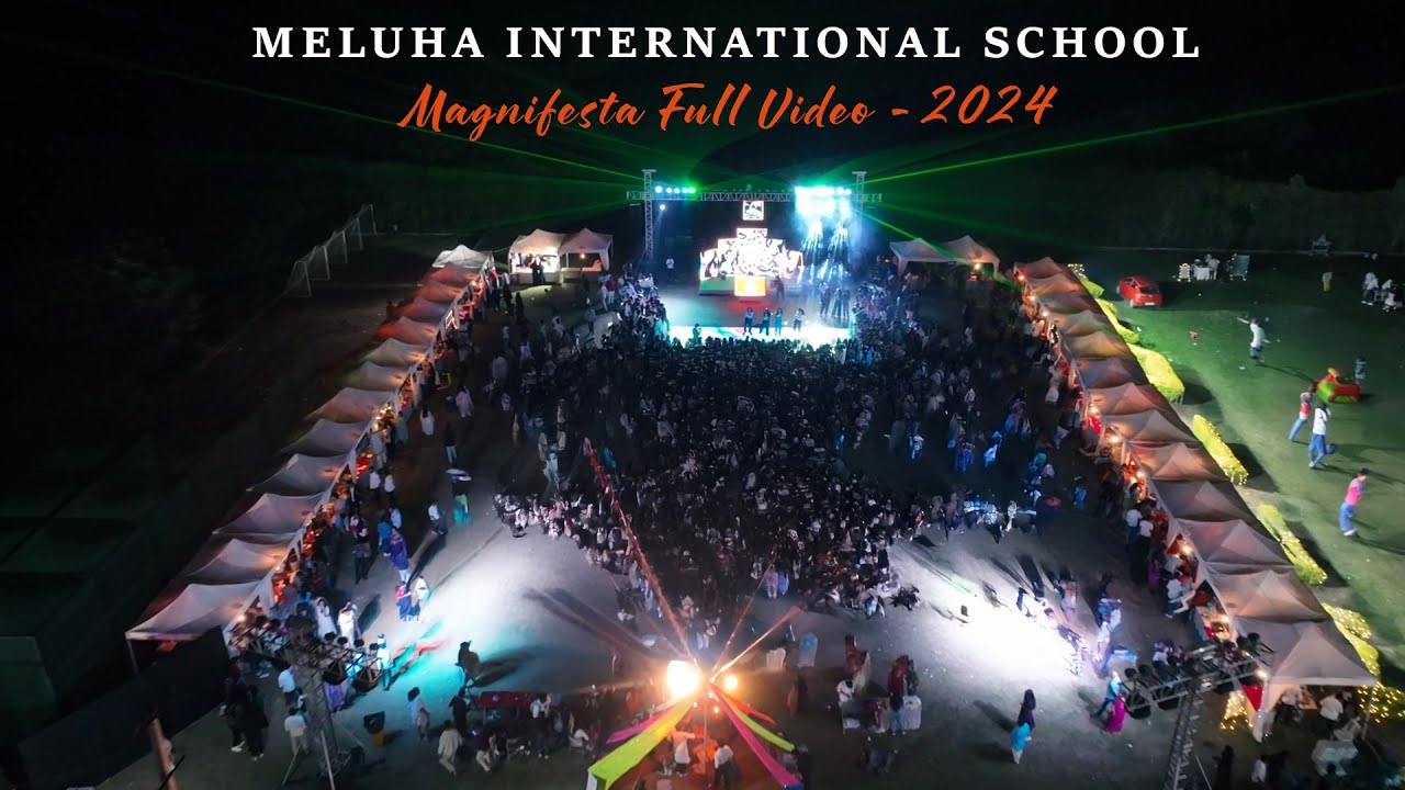 MELUHA INTERNATIONAL SCHOOL | MAGNIFESTA FULL VIDEO  - 2024 | THEBOYS STUDIOS