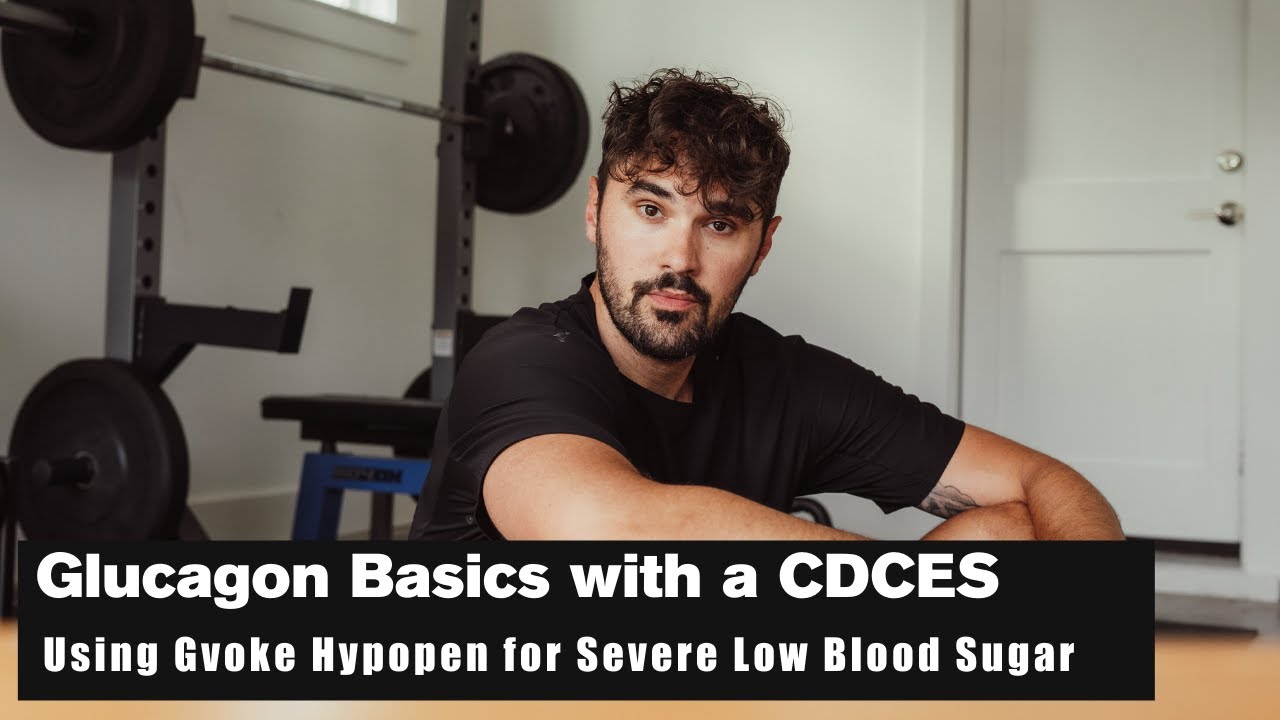 Glucagon Basics with a CDCES - Using Gvoke Hypopen for Severe Low Blood Sugar