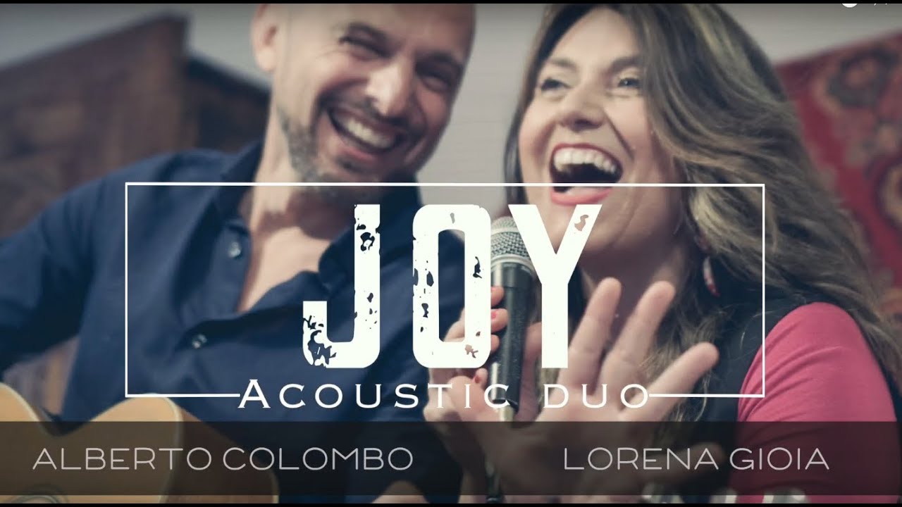 Joy Acoustic Duo -  Alberto Colombo , Lorena Gioia