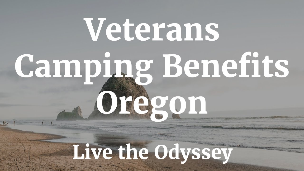 Oregon Best State for Veterans Camping - S01E66 Live the Odyssey