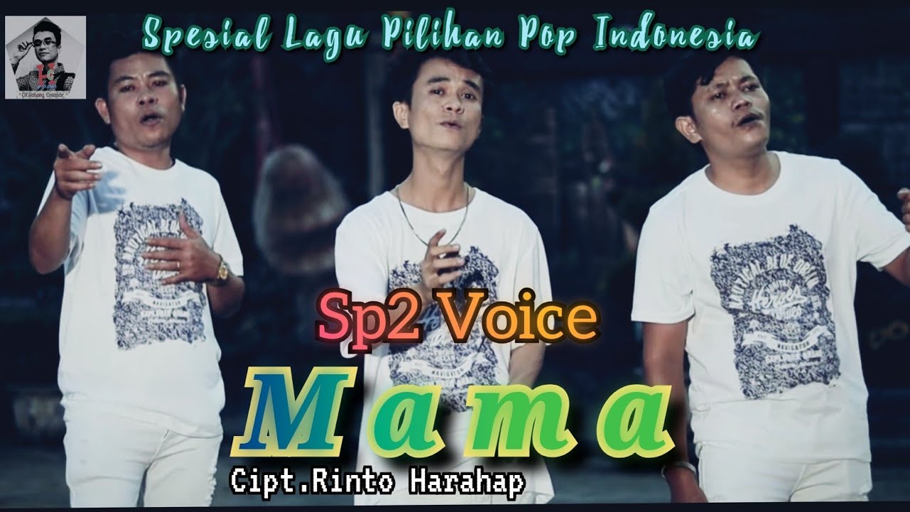 Sp2 Voice || Mama || Cipt.Rinto Harahap || Lagu Pop Indonesia Terbaik