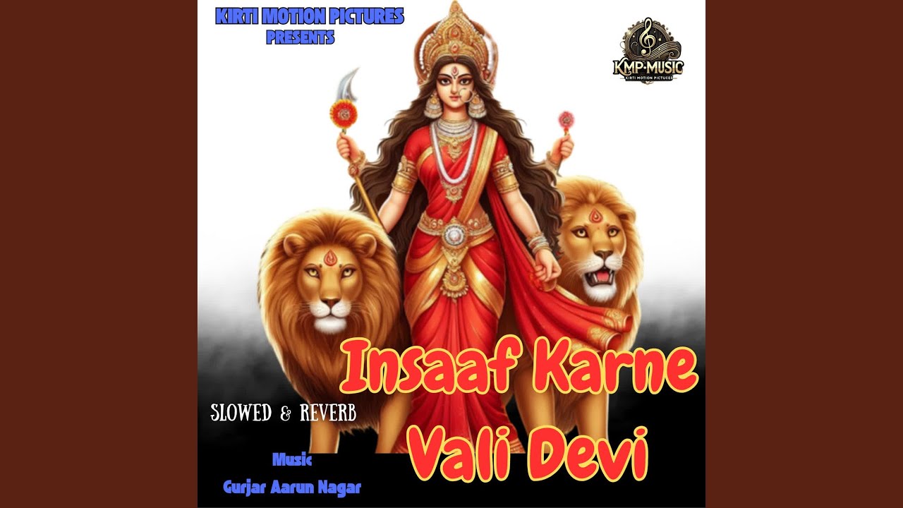 Insaaf Karne Vali Devi Slowed & Reverb