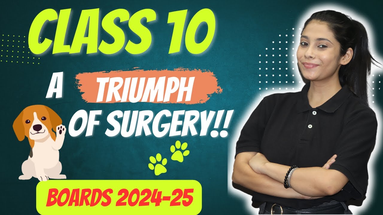 A Triumph of Surgery | Class 10 English Chapter 1 | Footprints without Feet | Boards 2024-25