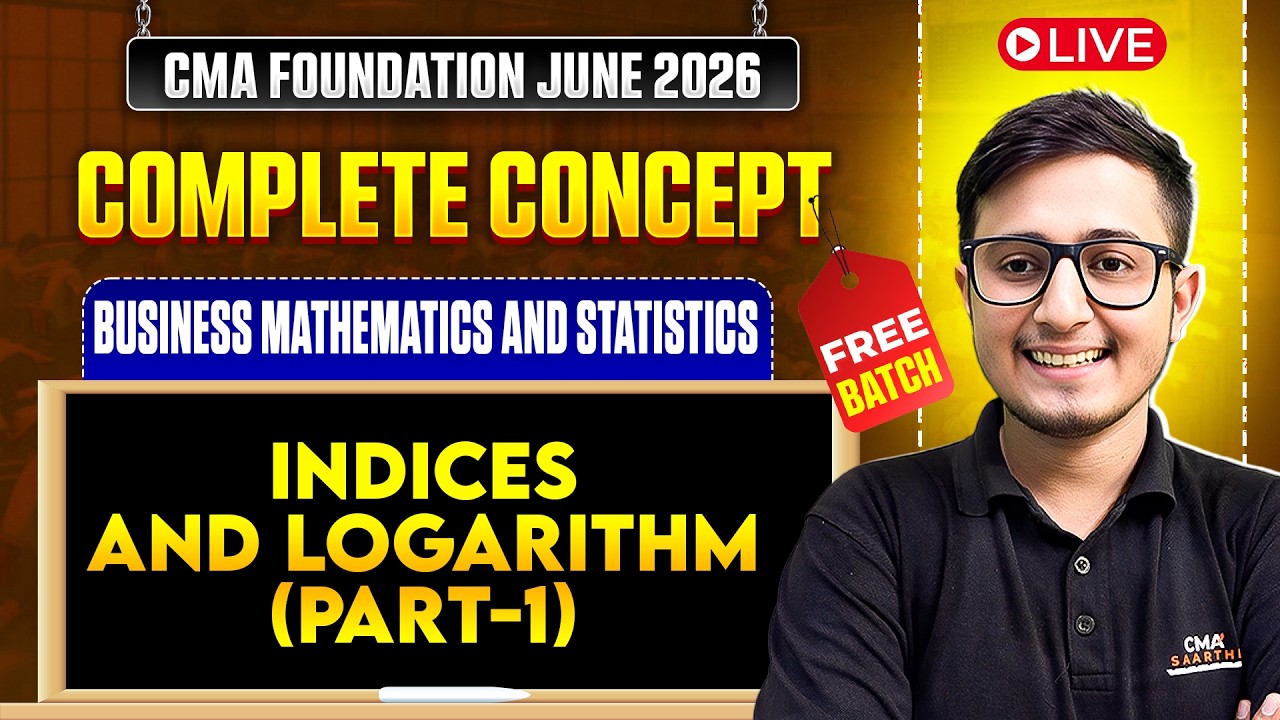 Business Mathematics & Statistics: Indices and Logarithm (Part-1) | Complete Concept FREE Batch