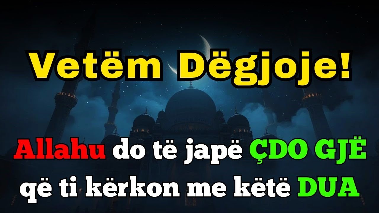 Vetëm Dëgjoje! Allahu do të japë ÇDO GJË që ti kërkon me këtë DUA Inshallah 🤲🏻 Kuran Qetësues