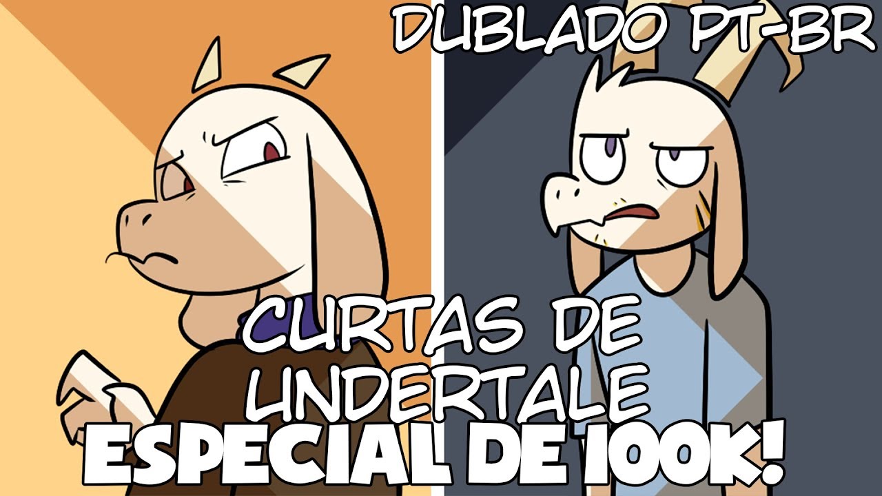 ESPECIAL DE 100k - Undertale Curtas #5  ( DE MAL A PIOR ) [ DUBLADO]