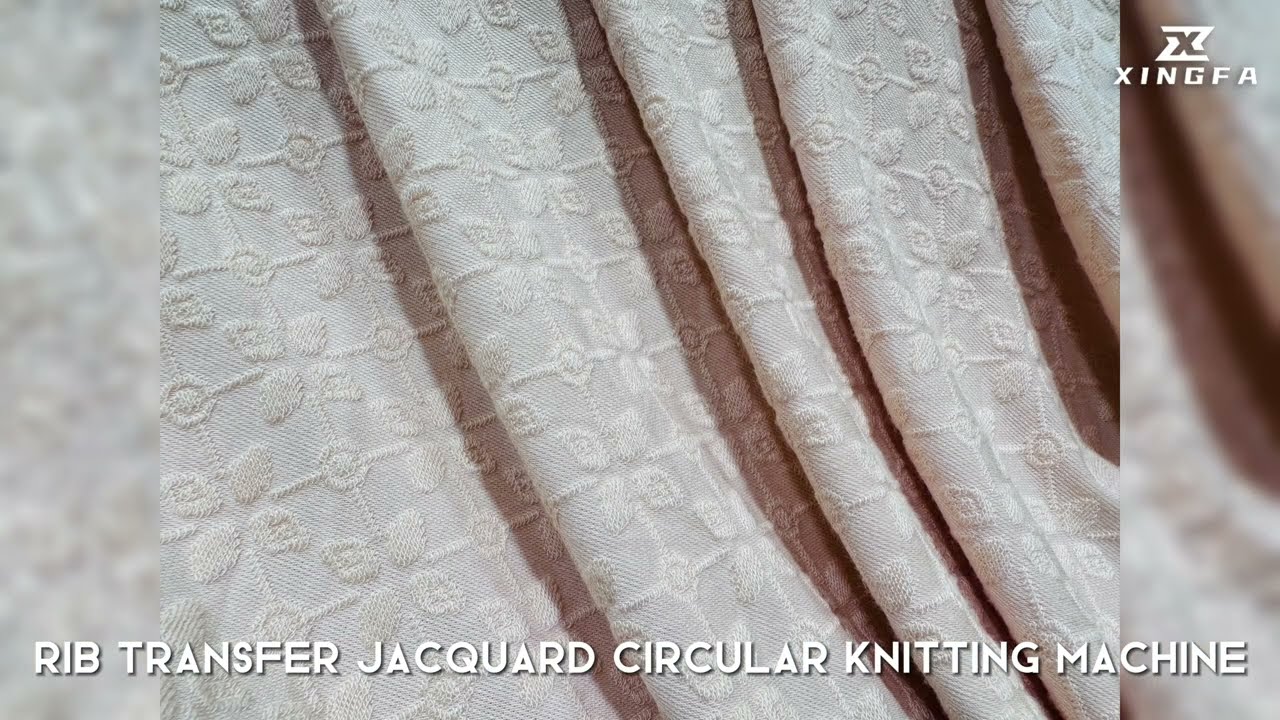 XINGFA MACHINERY- Rib Transfer Jacquard Circular Knitting Machine