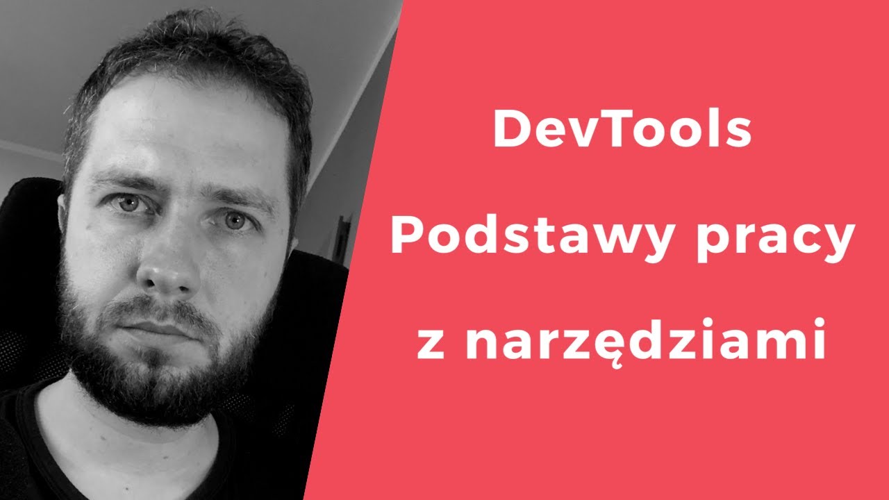 DevTools - jak ich poprawnie używać? [podstawy]