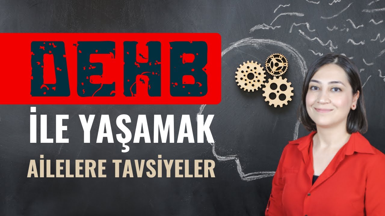 DİKKAT EKSİKLİĞİ HİPERAKTİVİTE BOZUKLUĞU TANILI BİREY İLE YAŞAMAK