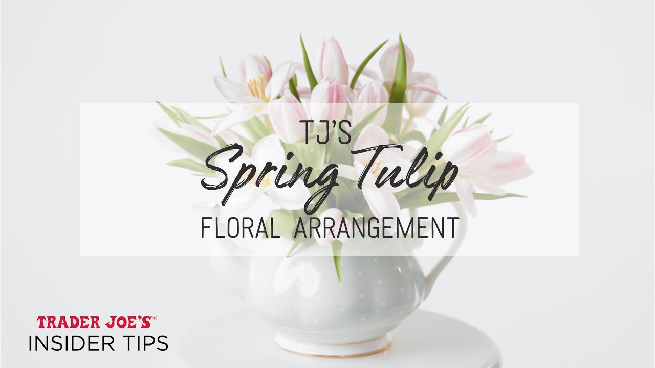 How to Create a Spring Tulip Flower Arrangement | Trader Joe's Insider Tips & Tricks