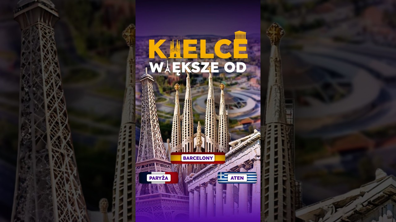 🗼 KIELCE SĄ WIĘKSZE OD PARYŻA... I NIE TYLKO! 🏛️ #kielce #paryż #paris #barcelona #athens
