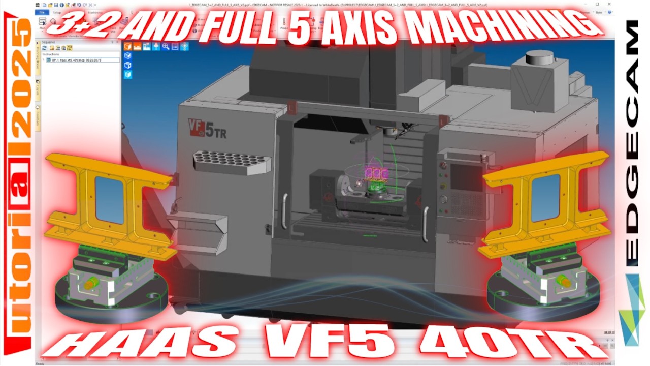 EDGECAM 3+2 AND FULL 5 AXIS