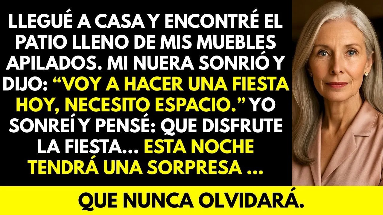 “Haré una fiesta hoy, necesito espacio” dijo mi nuera. Pero no tenía idea de lo que haría esa noche.
