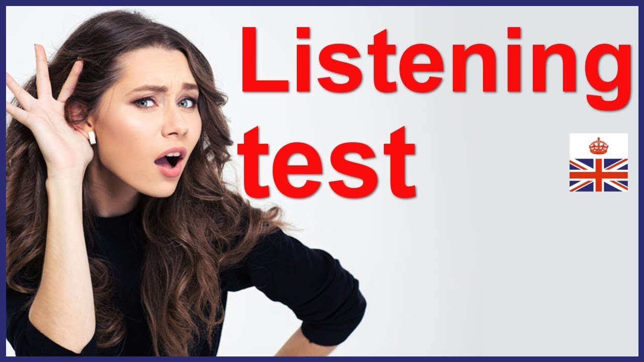 Listening test - How many correct answers can you get?