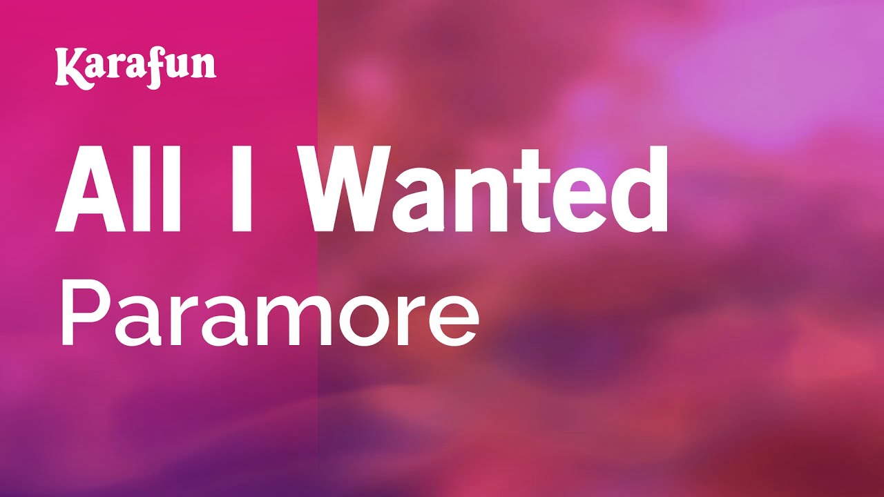 All I Wanted - Paramore | Karaoke Version | KaraFun