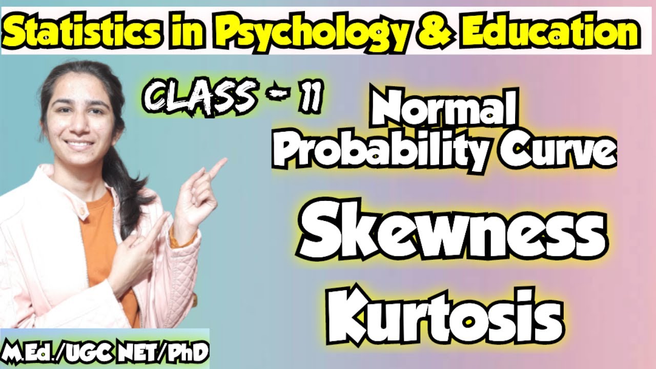 Class-11 Concept of NPC/Skewness/Kurtosis | Statistics in Education & Psychology @InculcateLearning