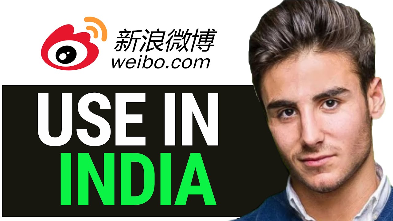 WORKING 2026! How to Use Weibo in India 2026