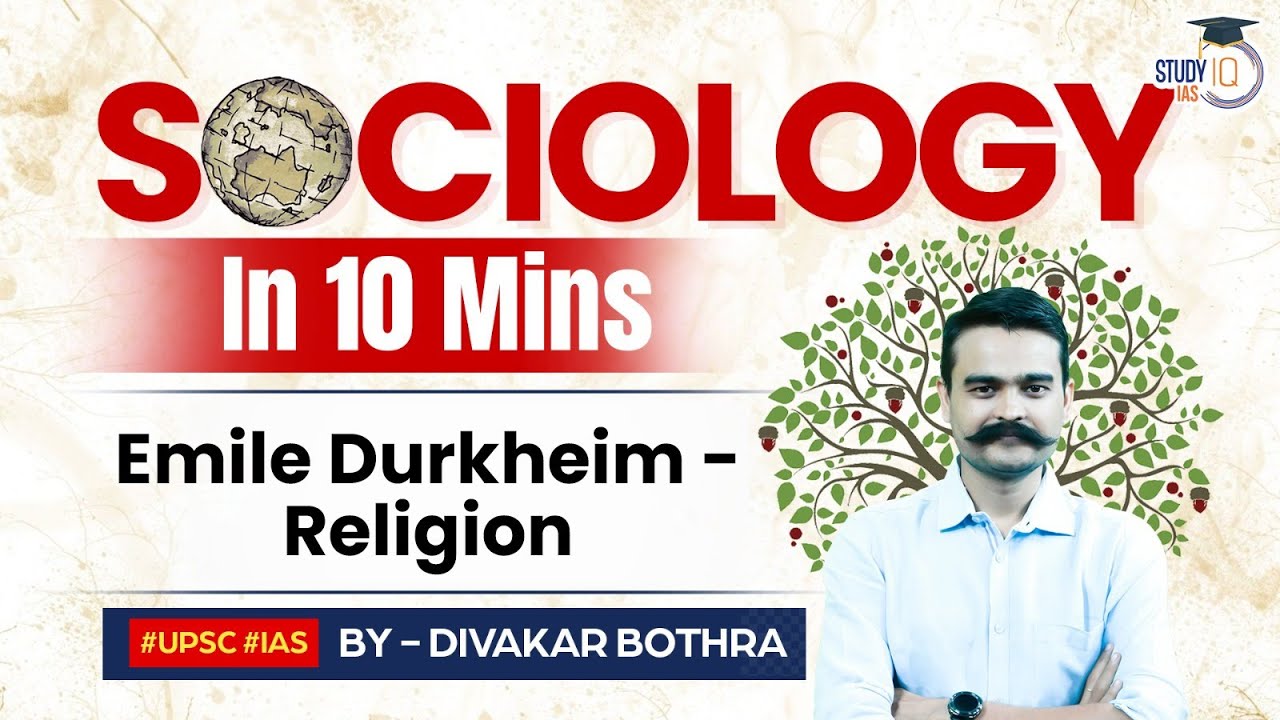 Sociology in 10 Minutes: Ep 27 - Emile Durkheim - Religion | StudyIQ IAS