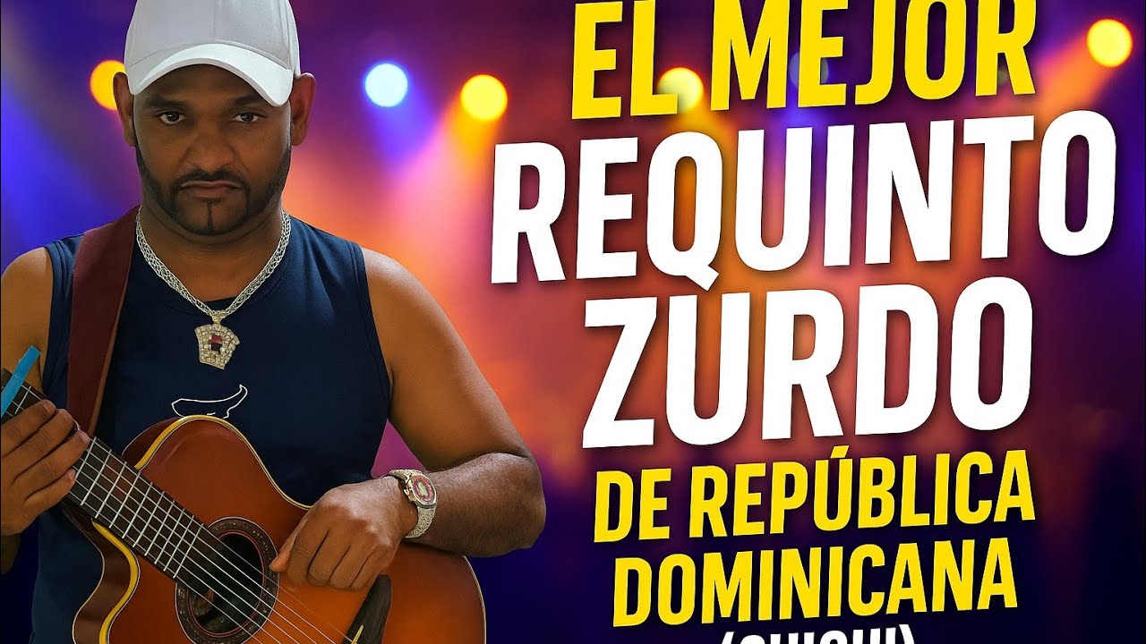 EL MEJOR REQUINTO ZURDO DE REPÚBLICA DOMINICANA (EN SU ESTILO)