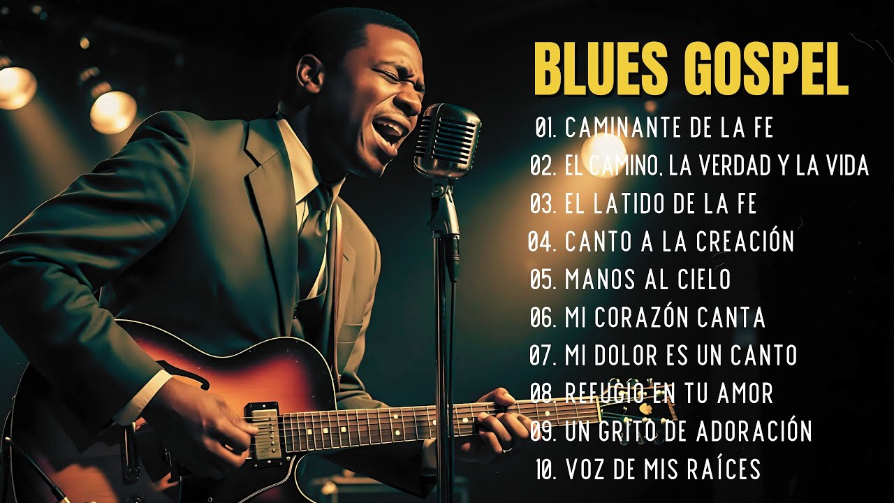 Blues Gospel Profundo 🎶 | 1 Hora de M&uacute;sica Cristiana para el Alma ✝️🔥