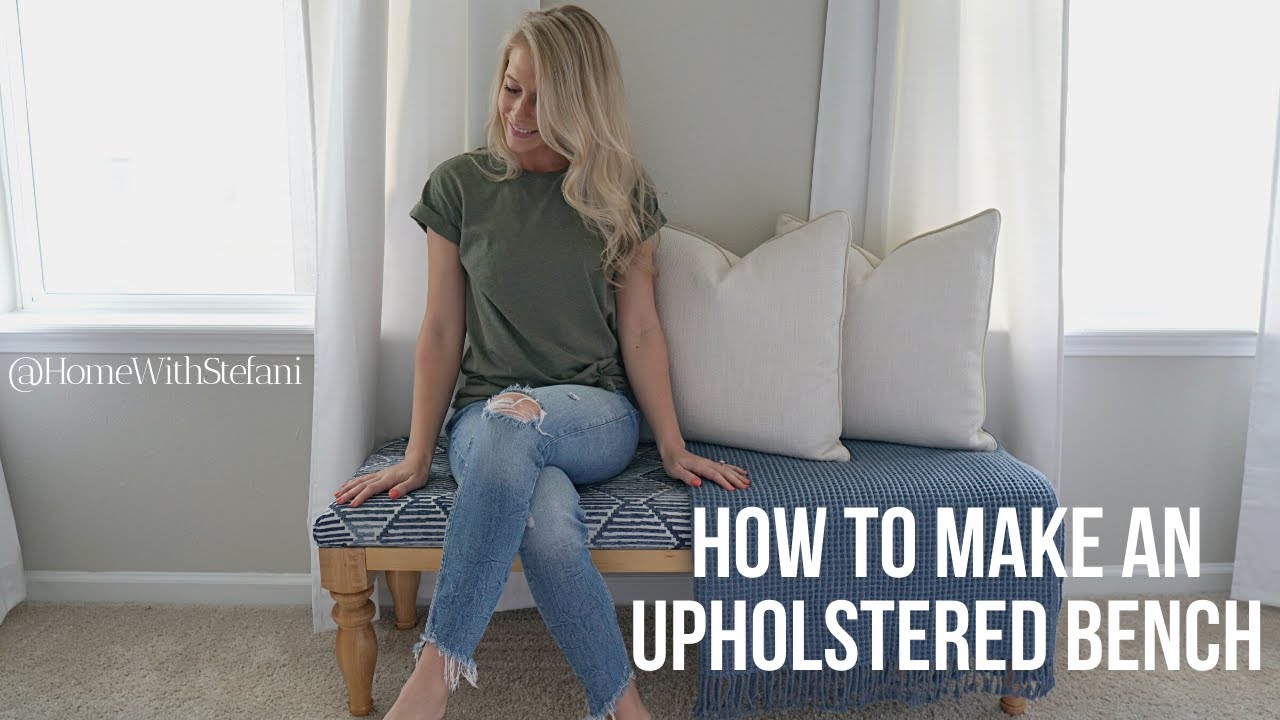 How to Make an Upholstered Bench | HomeWithStefani