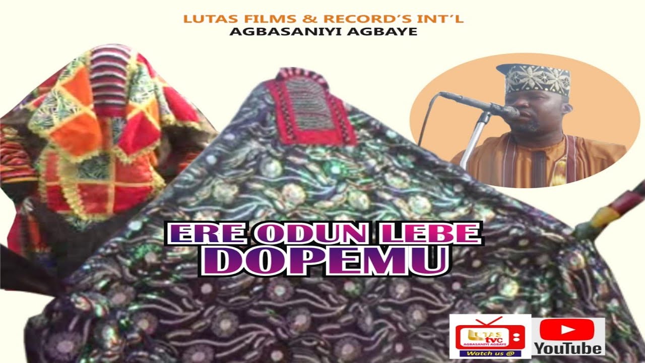 ERE ODUN LEBE - ODUN EGUNGUN DOPEMU